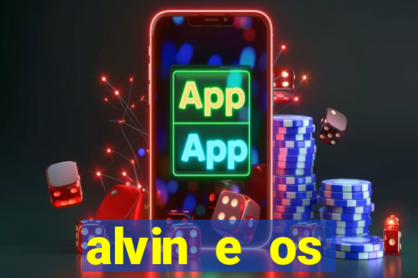 alvin e os esquilos 3 filme completo dublado download